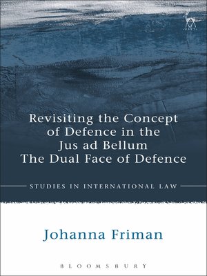 cover image of Revisiting the Concept of Defence in the Jus ad Bellum